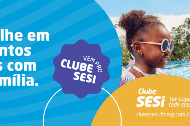 Clubes SESI: o benefício que transforma lazer em qualidade de vida Clubes SESI: o benefício que transforma lazer em qualidade de vida